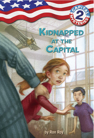 Capital Mysteries #2: Kidnapped at the Capital by Ron Roy