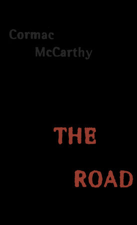 The Road by Cormac McCarthy