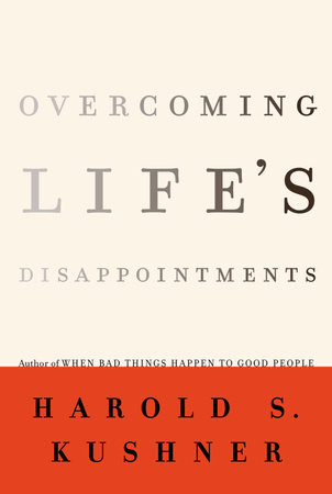 Overcoming Life's Disappointments by Harold S. Kushner