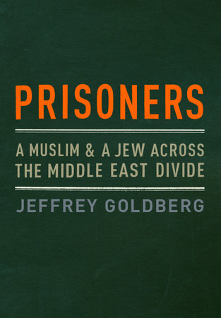 Prisoners by Jeffrey Goldberg