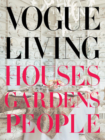 Vogue Living by Hamish Bowles; Foreword by Calvin Klein