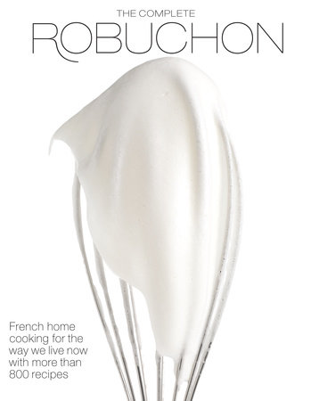The Complete Robuchon by Joel Robuchon