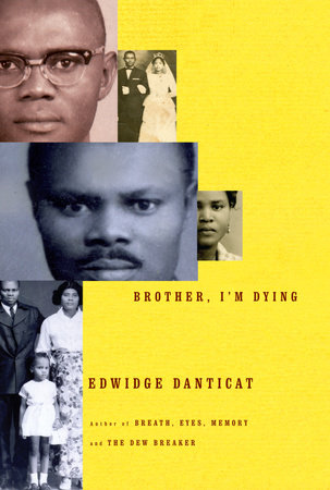 Brother, I'm Dying by Edwidge Danticat