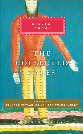 The Collected Tales of Nikolai Gogol by Nikolai Gogol