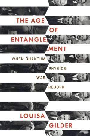 The Age of Entanglement by Louisa Gilder