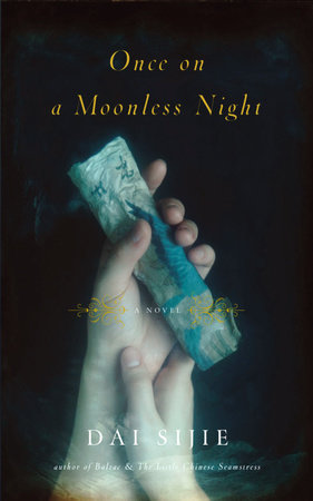Once on a Moonless Night by Dai Sijie