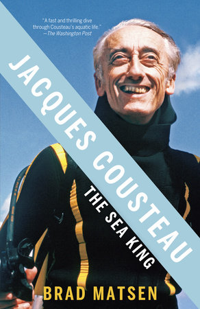Jacques Cousteau by Brad Matsen