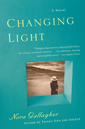 Changing Light by Nora Gallagher