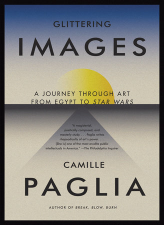 Glittering Images by Camille Paglia