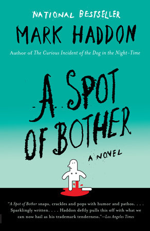 A Spot of Bother by Mark Haddon