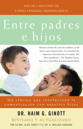 Entre padres e hijos / Between Parent and Child by Dr. Haim G. Ginott