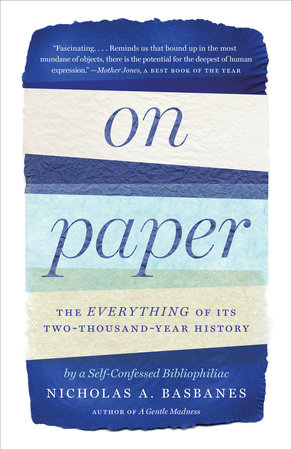 On Paper by Nicholas A. Basbanes