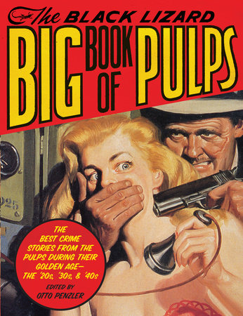The Black Lizard Big Book of Pulps by 