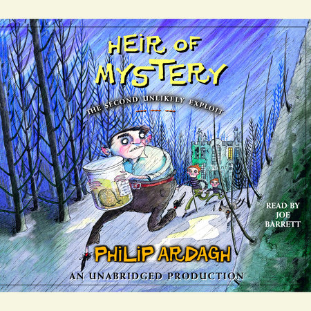 Heir of Mystery: The Second Unlikely Exploit by Philip Ardagh