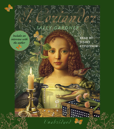 I, Coriander by Sally Gardner