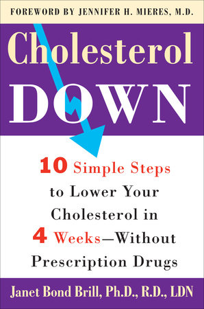 Cholesterol Down by Janet Bond Brill, PhD, RD, LDN