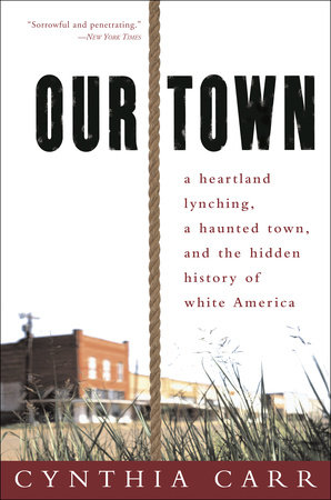 Our Town by Cynthia Carr