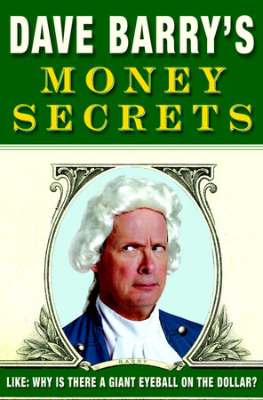 Dave Barry's Money Secrets by Dave Barry