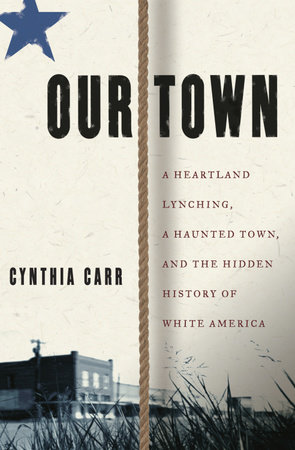 Our Town by Cynthia Carr