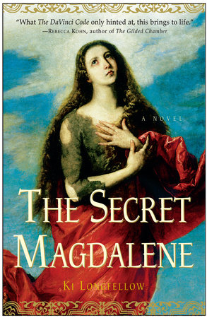 The Secret Magdalene by Ki Longfellow