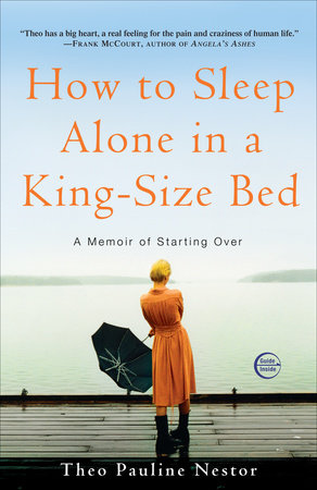 How to Sleep Alone in a King-Size Bed by Theo Pauline Nestor