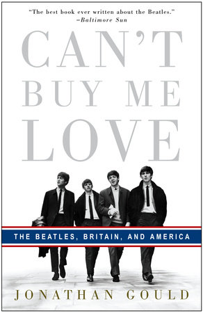 Can't Buy Me Love by Jonathan Gould