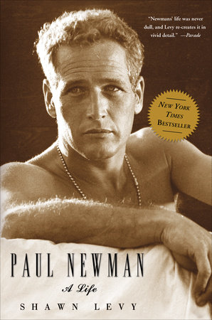 Paul Newman by Shawn Levy