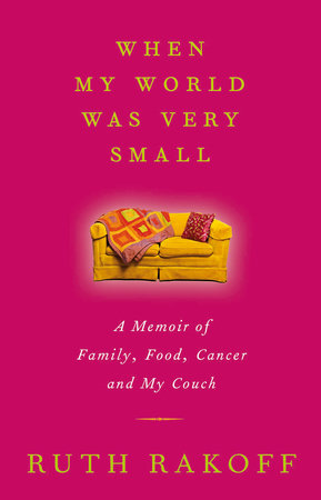 When My World Was Very Small by Ruth Rakoff