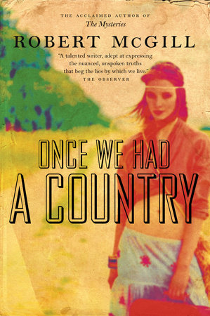 Once We Had a Country by Robert McGill