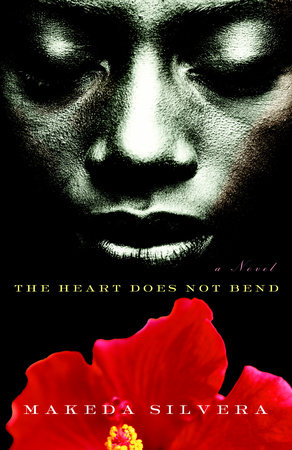 The Heart Does Not Bend by Makeda Silvera
