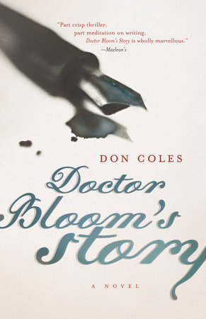 Doctor Bloom's Story by Don Coles