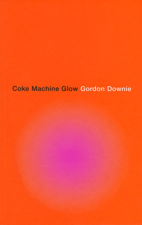 Coke Machine Glow by Gordon Downie
