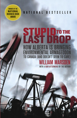 Stupid to the Last Drop by William Marsden