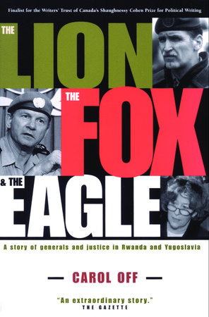 The Lion, the Fox and the Eagle by Carol Off