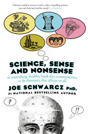 Dr. Joe's Science, Sense and Nonsense by Dr. Joe Schwarcz