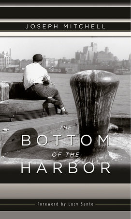 The Bottom of the Harbor by Joseph Mitchell