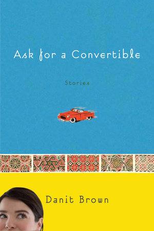 Ask for a Convertible by Danit Brown
