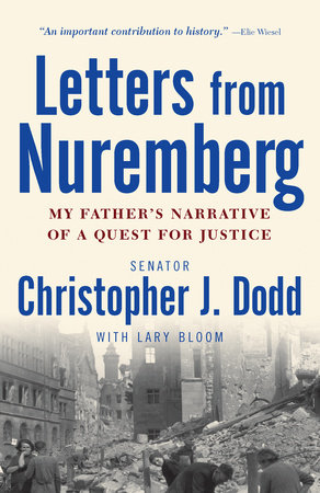 Letters from Nuremberg by Christopher Dodd