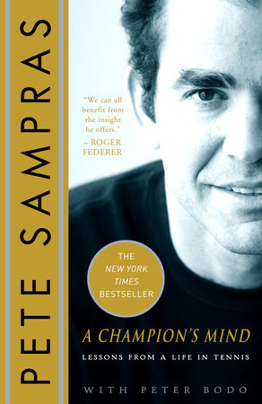 A Champion's Mind by Pete Sampras and Peter Bodo