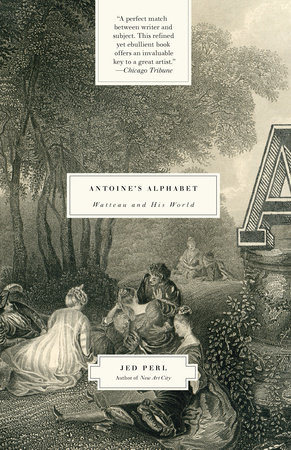 Antoine's Alphabet by Jed Perl