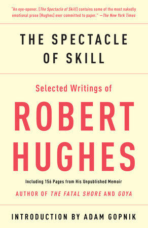 The Spectacle of Skill by Robert Hughes