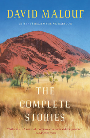 The Complete Stories by David Malouf
