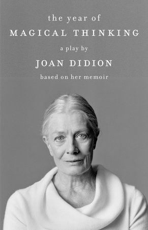 The Year of Magical Thinking by Joan Didion