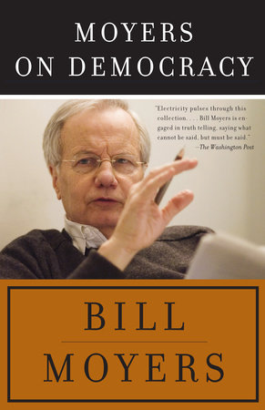 Moyers on Democracy by Bill Moyers