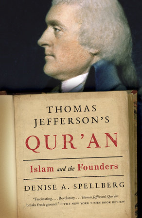 Thomas Jefferson's Qur'an by Denise Spellberg