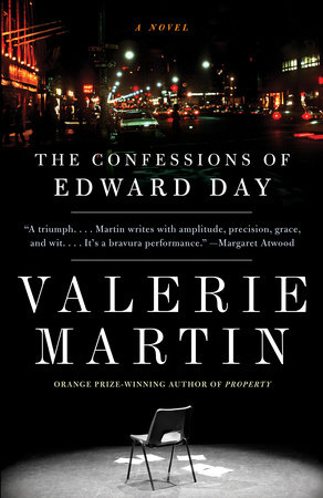 The Confessions of Edward Day by Valerie Martin