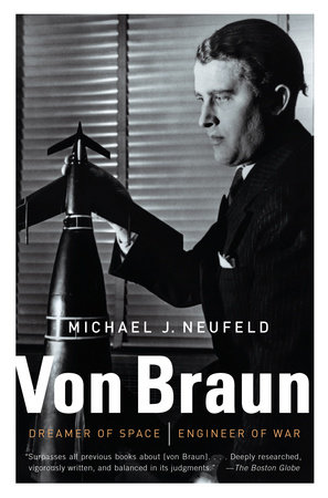 Von Braun by Michael Neufeld