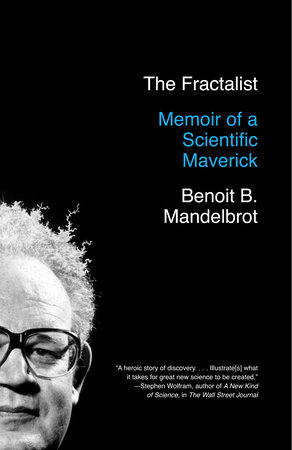 The Fractalist by Benoit Mandelbrot