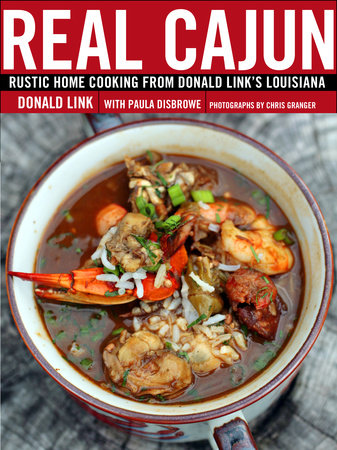 Real Cajun by Donald Link and Paula Disbrowe