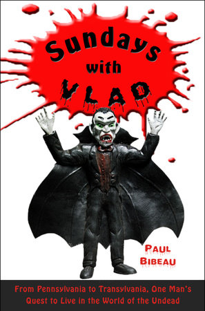 Sundays with Vlad by Paul Bibeau